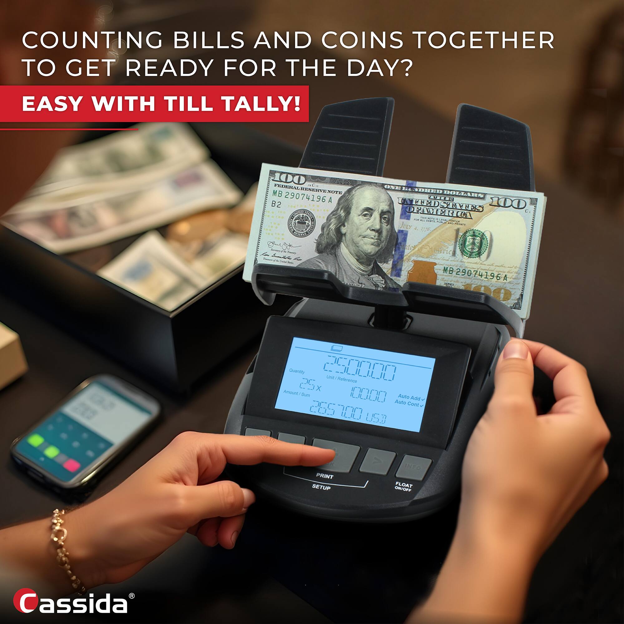 COUNTING BILLS AND COINS TOGETHER TO GET READY FOR THE DAY?  
EASY WITH TILL TALLY!  

Cassida®