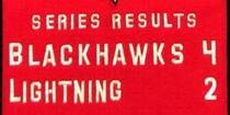 SERIES RESULTS  
BLACKHAWKS 4  
LIGHTNING 2