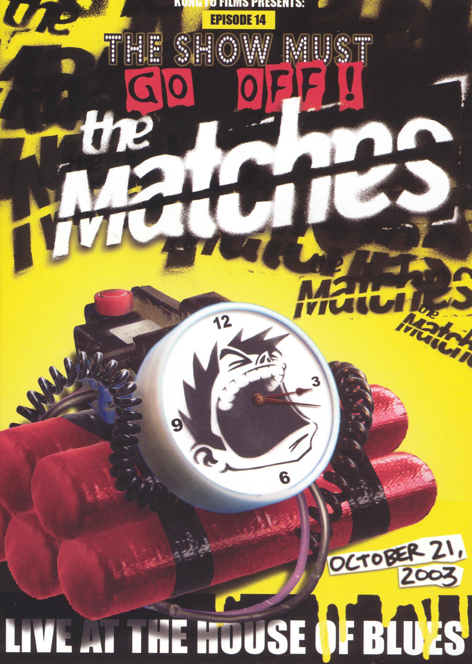 Best Buy: The Show Must Go Off!: The Matches Live at the House of