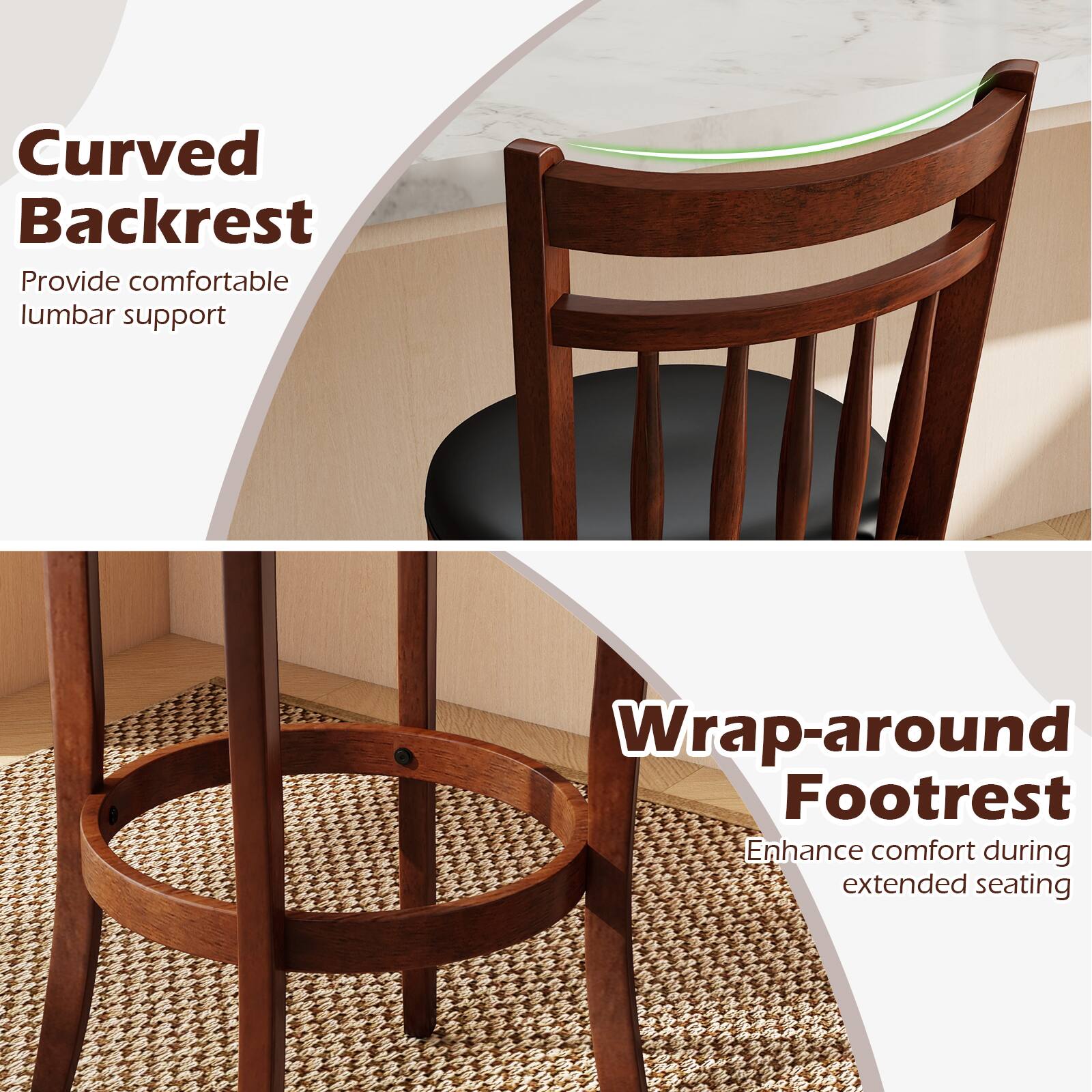 Curved Backrest  
Provide comfortable lumbar support  

Wrap-around Footrest  
Enhance comfort during extended seating