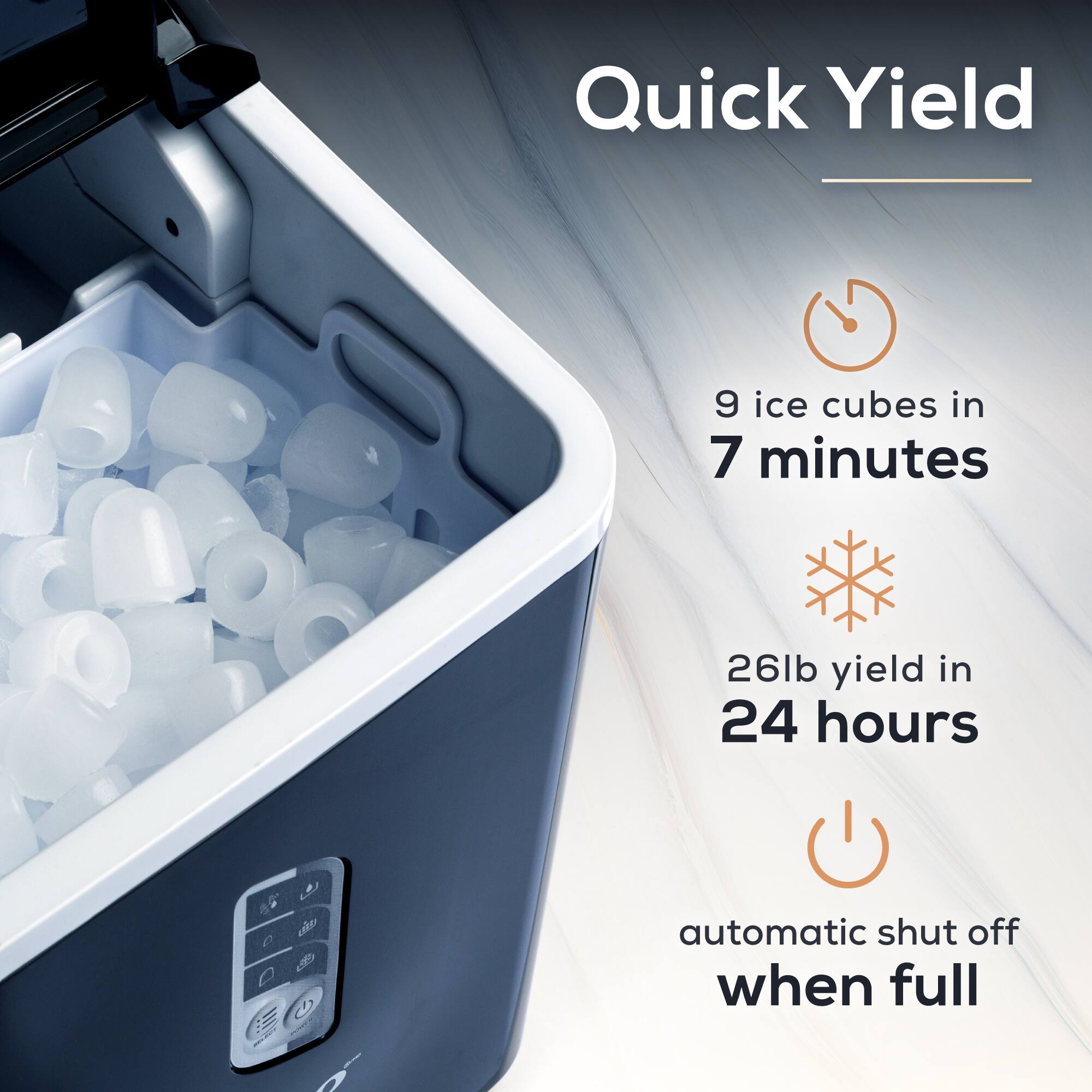 Quick Yield

- 9 ice cubes in 7 minutes
- 26lb yield in 24 hours
- automatic shut off when full
