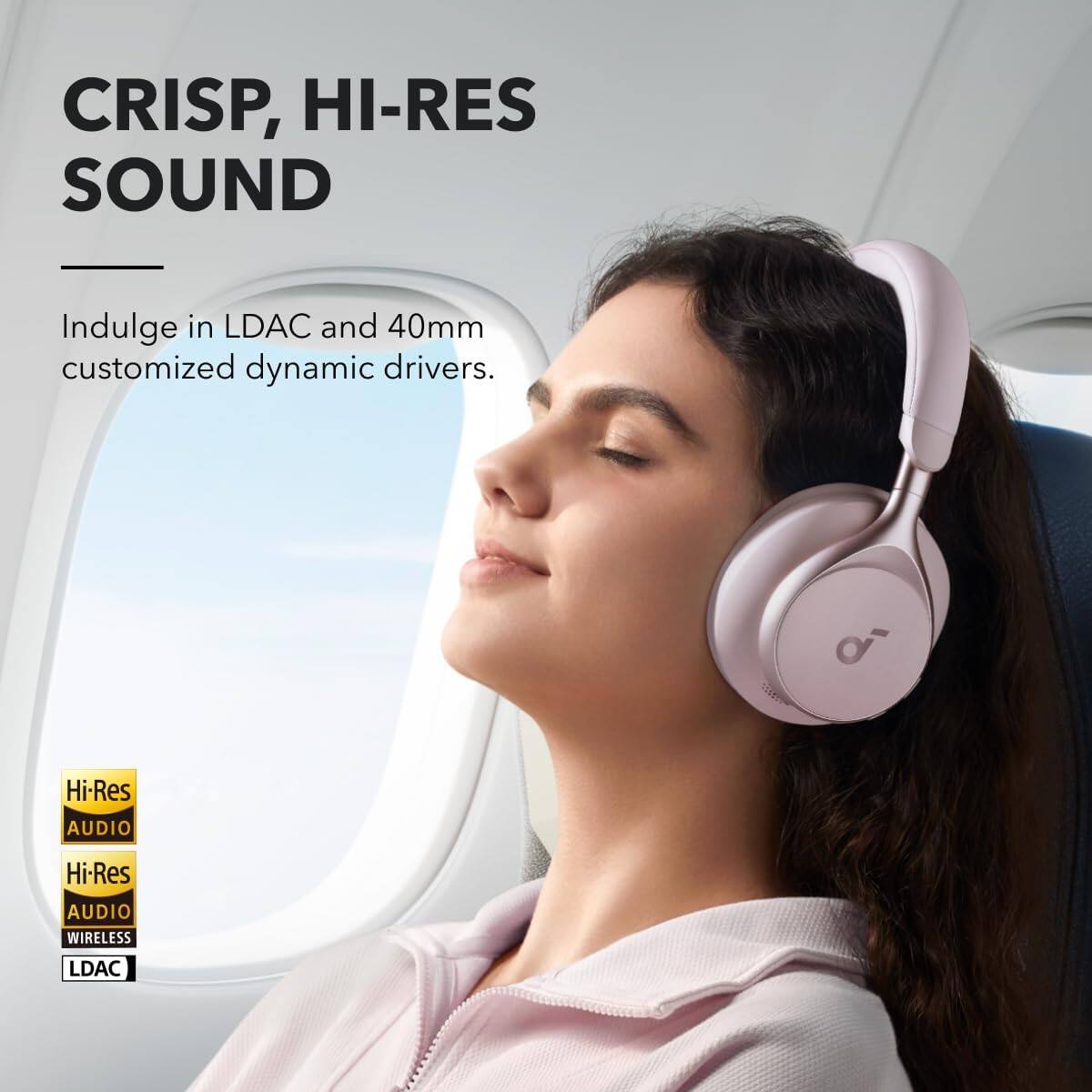 CRISP, HI-RES SOUND

Indulge in LDAC and 40mm customized dynamic drivers.

Hi-Res AUDIO  
Hi-Res AUDIO WIRELESS  
LDAC