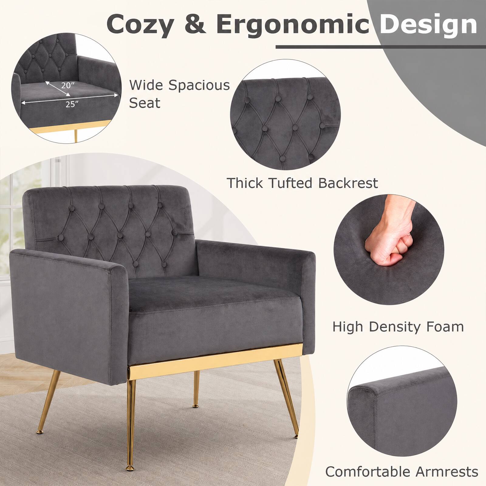 Cozy & Ergonomic Design  
20" 25" Wide Spacious Seat  
Thick Tufted Backrest  
High Density Foam  
Comfortable Armrests