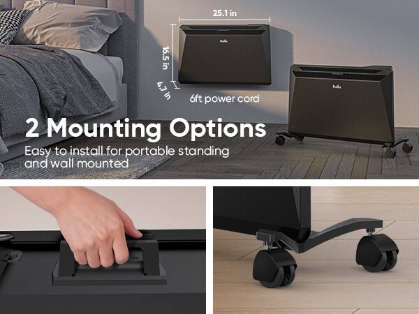 2 Mounting Options  
Easy to install for portable standing and wall mounted  

25.1 in  
16.5 in  
4.7 in  
6ft power cord