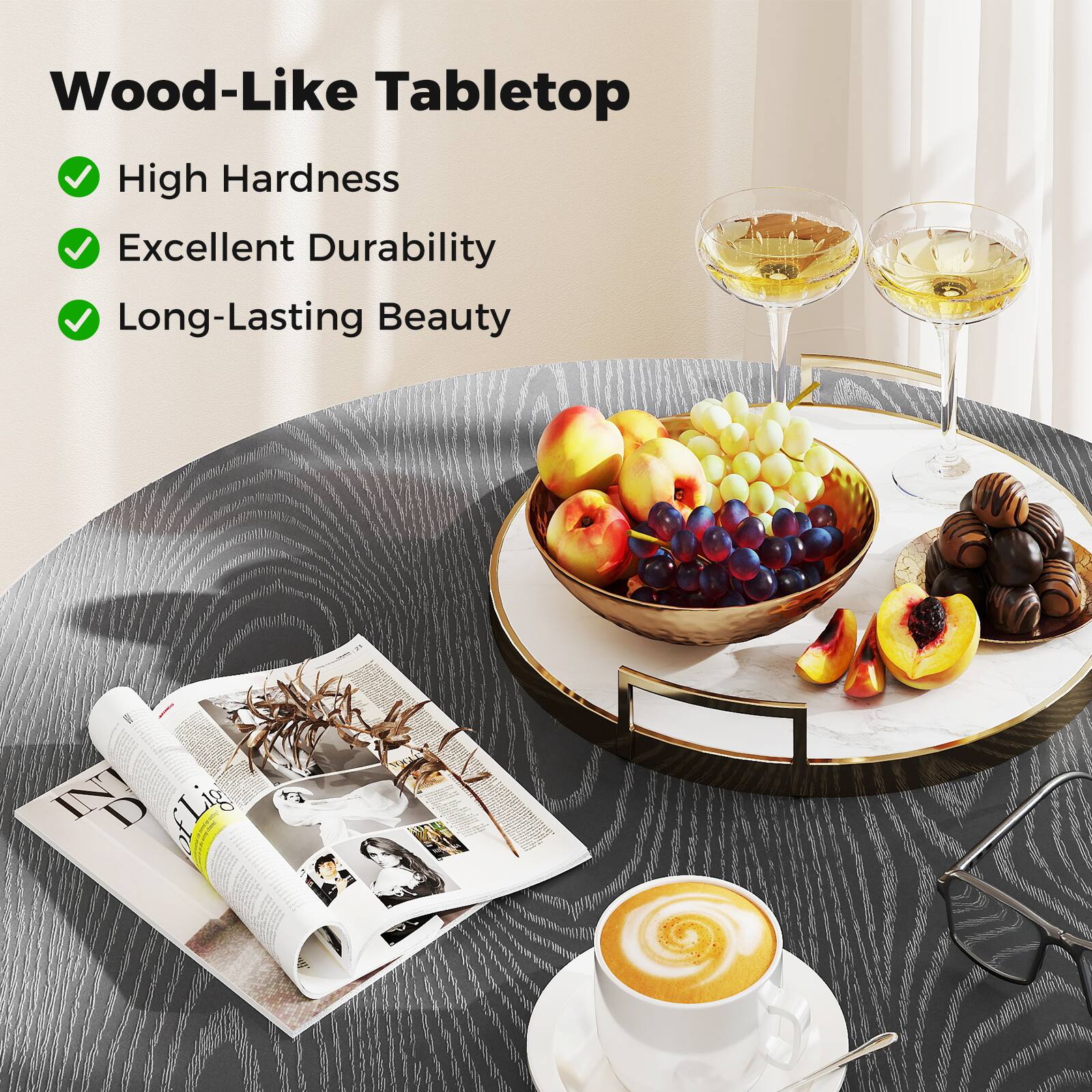 Wood-Like Tabletop

- High Hardness
- Excellent Durability
- Long-Lasting Beauty