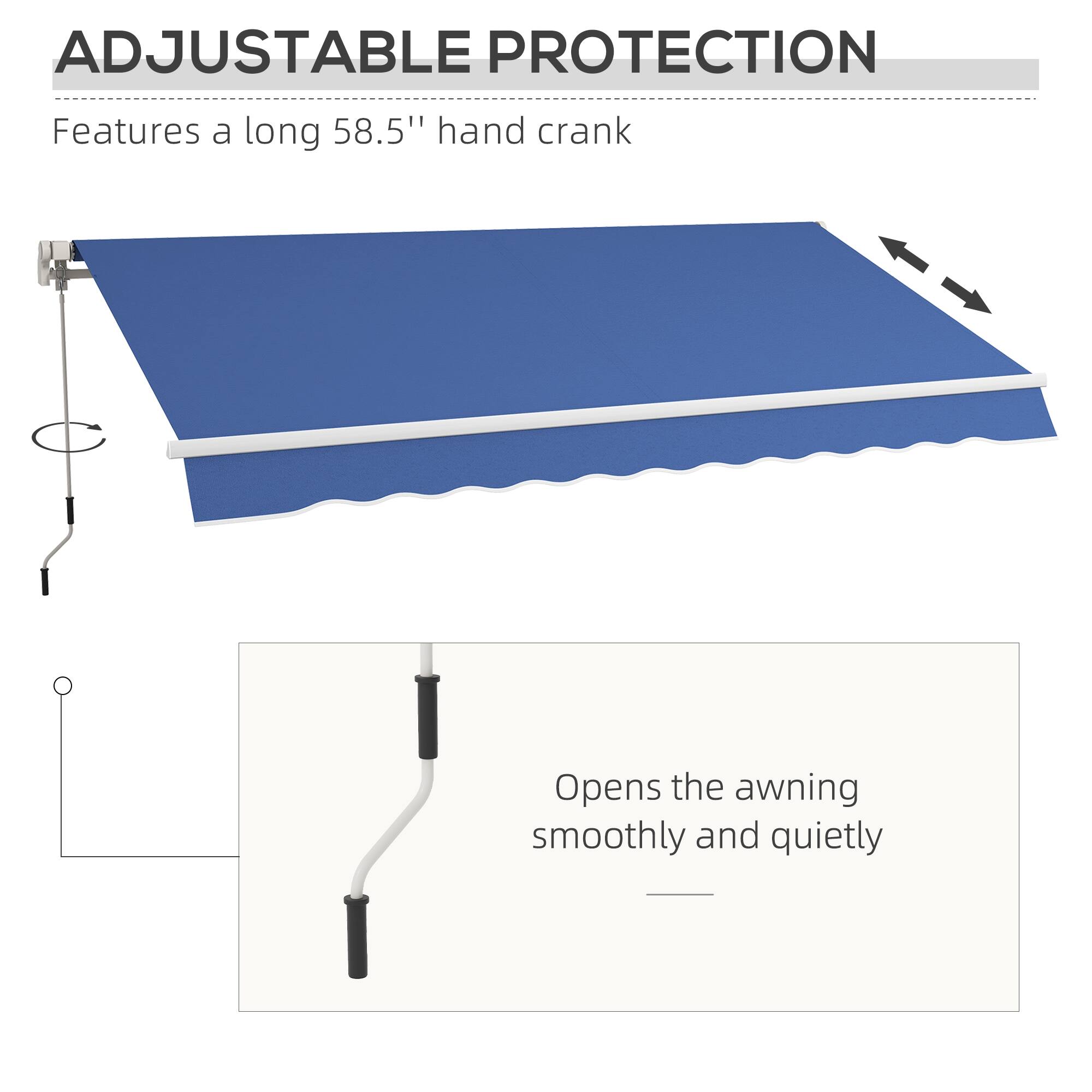 ADJUSTABLE PROTECTION
Features a long 58.5" hand crank
Opens the awning smoothly and quietly