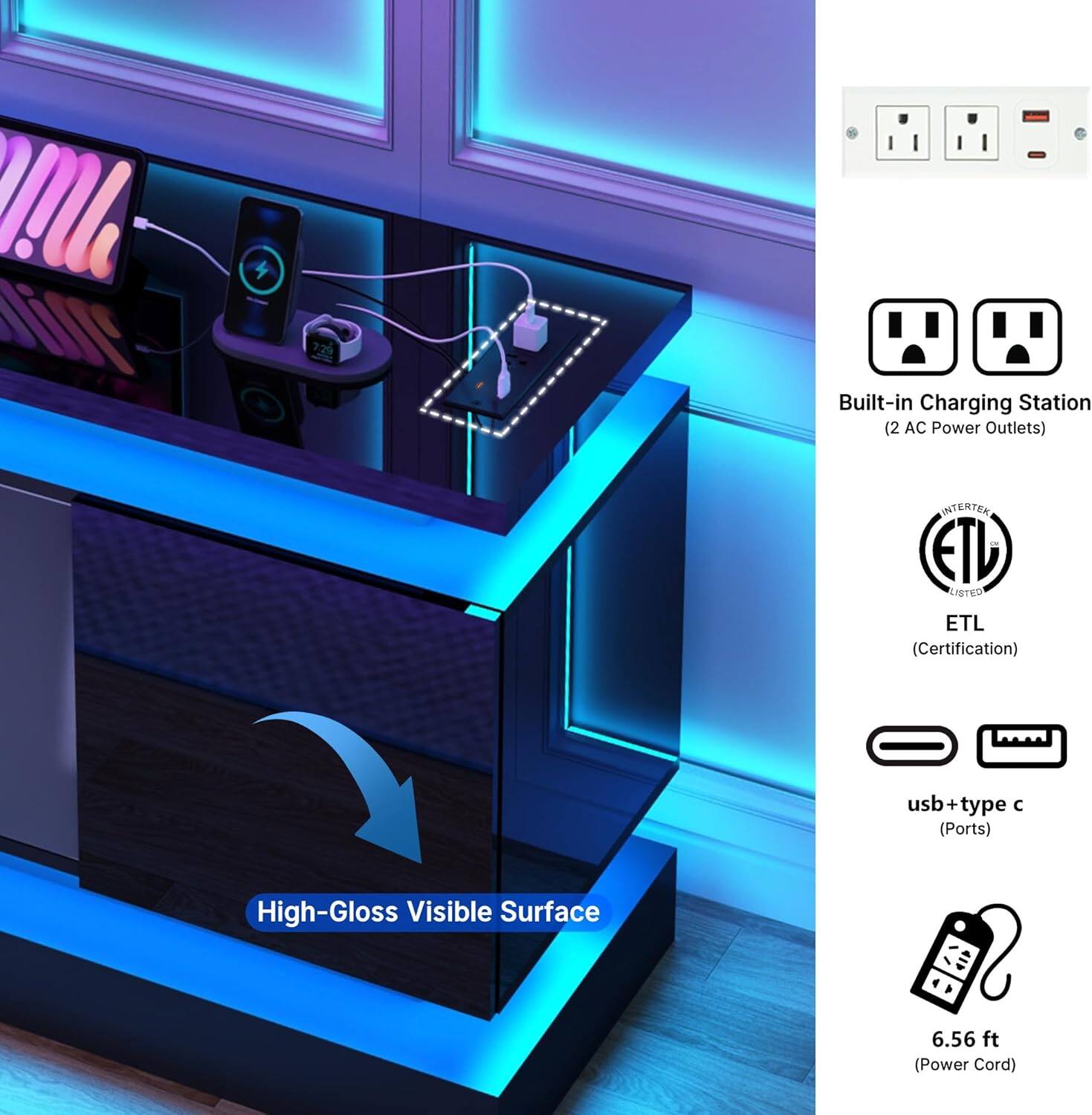 Built-in Charging Station (2 AC Power Outlets)  
INTERTEN ETL LISTED ETL (Certification)  
usb + type c (Ports)  
High-Gloss Visible Surface  
6.56 ft (Power Cord)