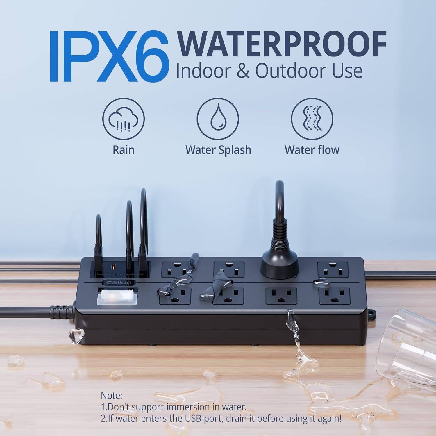 IPX6 WATERPROOF Indoor & Outdoor Use

- Rain
- Water Splash
- Water flow

Note:
1. Don't support immersion in water.
2. If water enters the USB port, drain it before using it again!