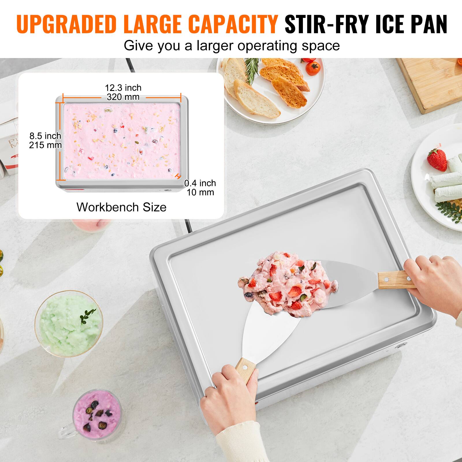 UPGRADED LARGE CAPACITY STIR-FRY ICE PAN  
Give you a larger operating space  

12.3 inch 320 mm  
8.5 inch 215 mm  
0.4 inch 10 mm  

Workbench Size