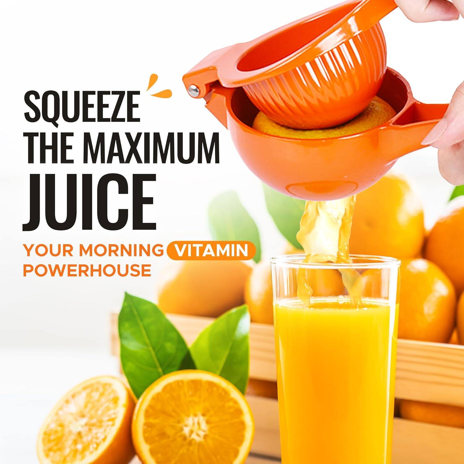 Squeeze the maximum juice your morning vitamin powerhouse