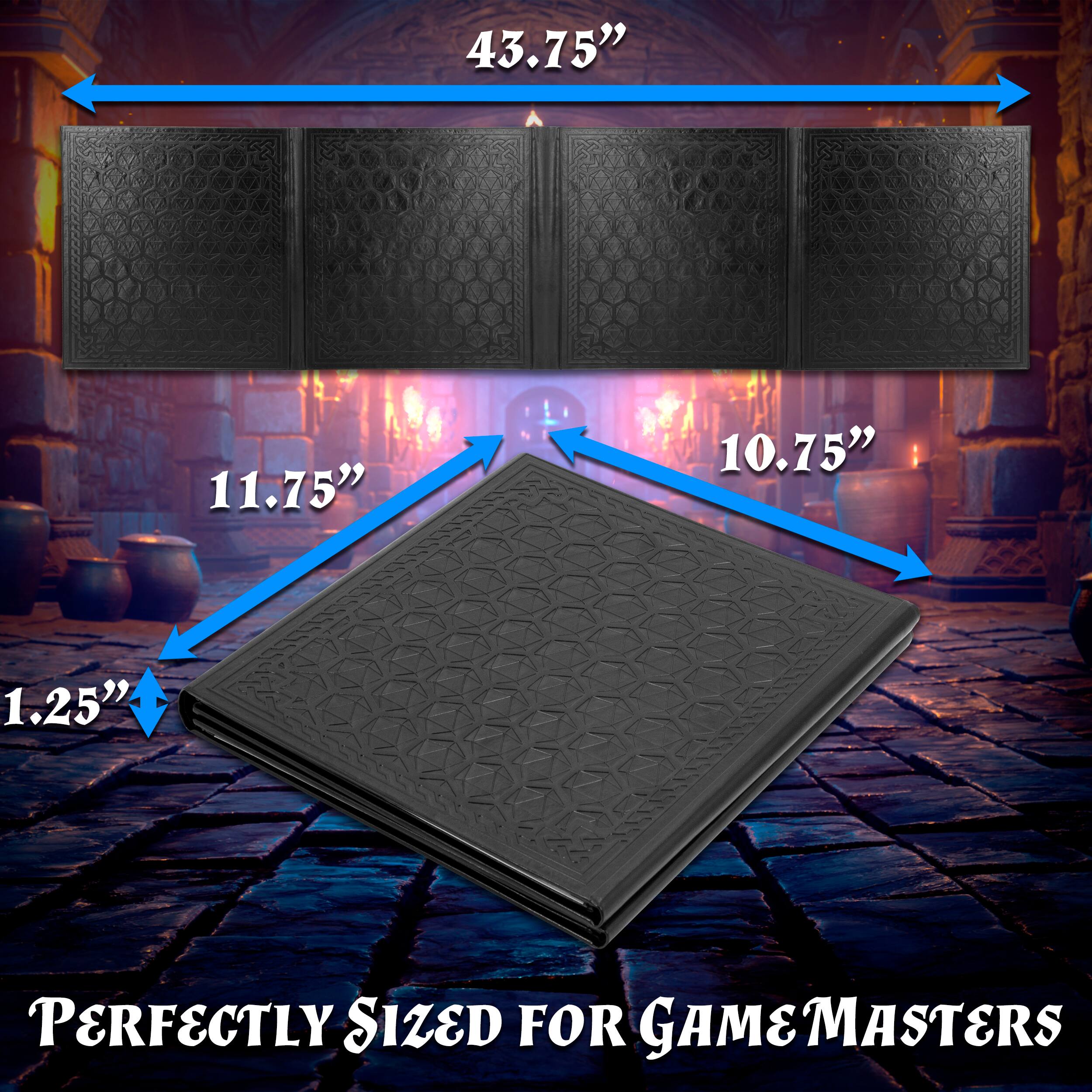 43.75" 11.75" 10.75" 1.25" PERFECTLY SIZED FOR GAME MASTERS