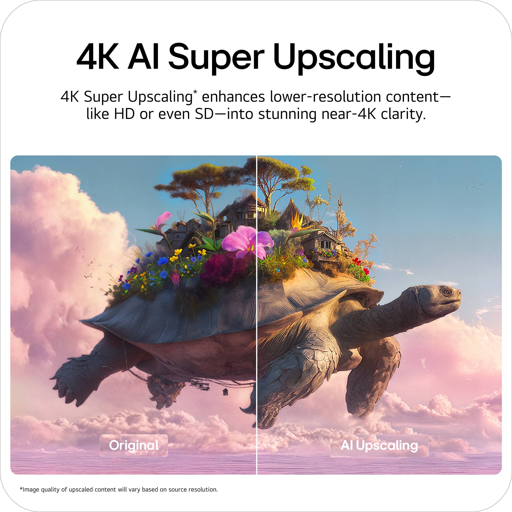4K AI Super Upscaling

4K Super Upscaling* enhances lower-resolution content—like HD or even SD—into stunning near-4K clarity.

Original

AI Upscaling

*Image quality of upscaled content will vary based on source resolution.