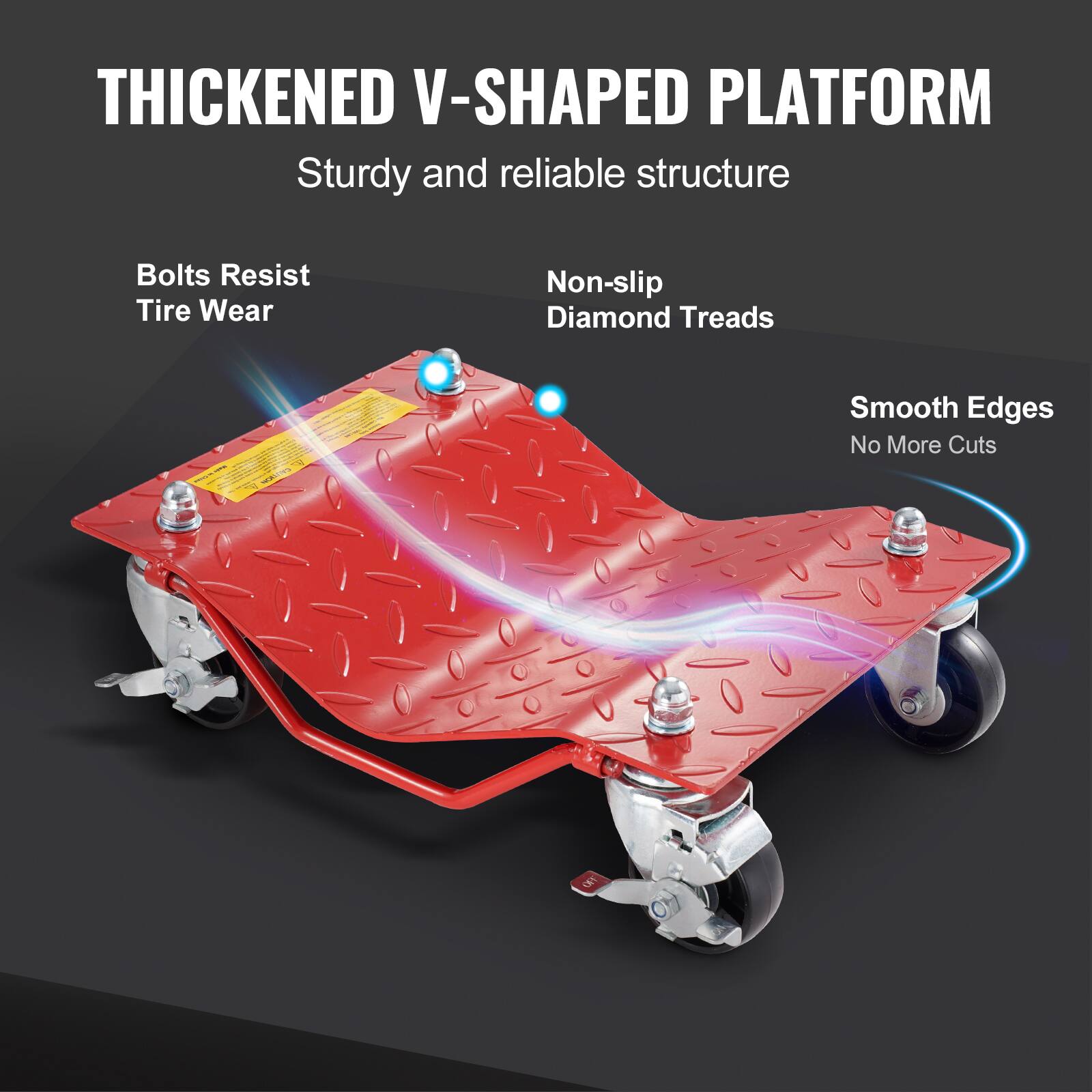 THICKENED V-SHAPED PLATFORM  
Sturdy and reliable structure  

Bolts Resist Tire Wear  
Non-slip Diamond Treads  
Smooth Edges  
No More Cuts