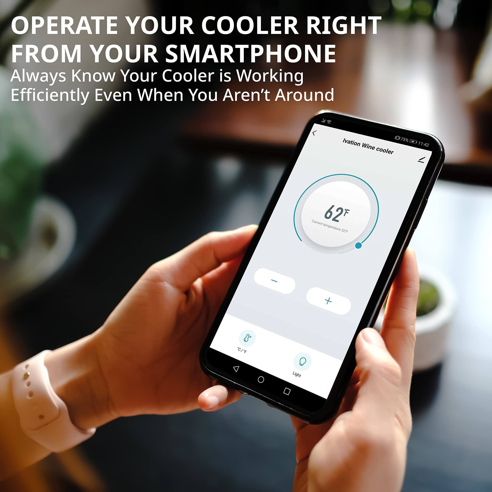 OPERATE YOUR COOLER RIGHT FROM YOUR SMARTPHONE  
Always Know Your Cooler is Working Efficiently Even When You Aren't Around  

Ivation Wine cooler  
62°F  
Current Temperature: 62°F  

-  
+  

Light