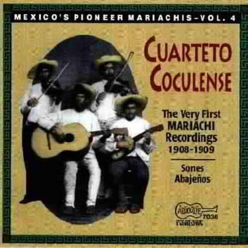 Cuarteto Coculense - Very First Mariachi Recordings 1908 - Pioneer 4   - COMPACT DISCS [CD] price history on PriceWatchPro
