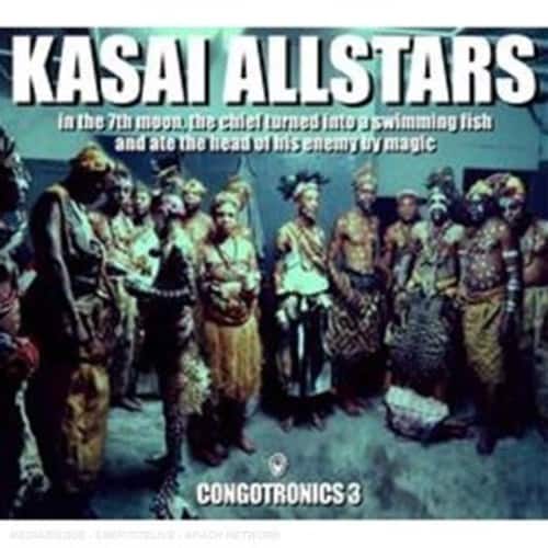 Kasai Allstars - In the 7th Moon the Chief Turned Into a  - COMPACT DISCS