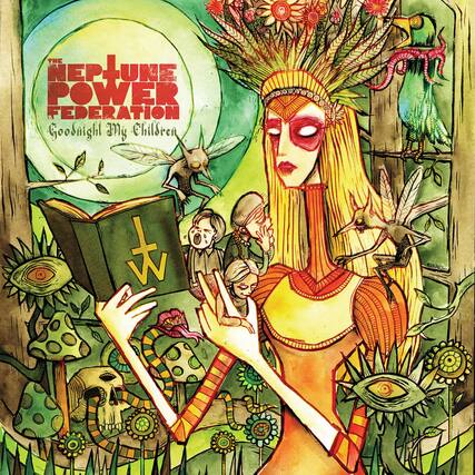 The Neptune Power Federation
Goodnight My Children