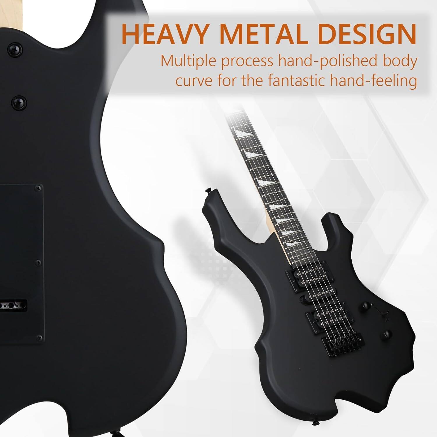 HEAVY METAL DESIGN  
Multiple process hand-polished body curve for the fantastic hand-feeling