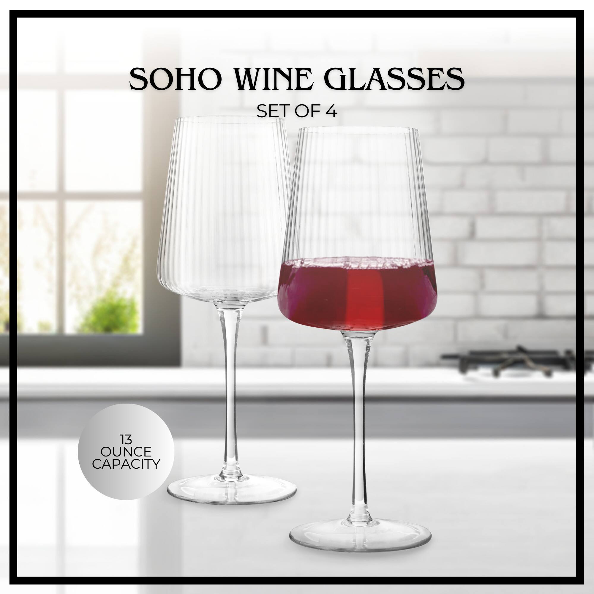 SOHO WINE GLASSES SET OF 4  
13 OUNCE CAPACITY