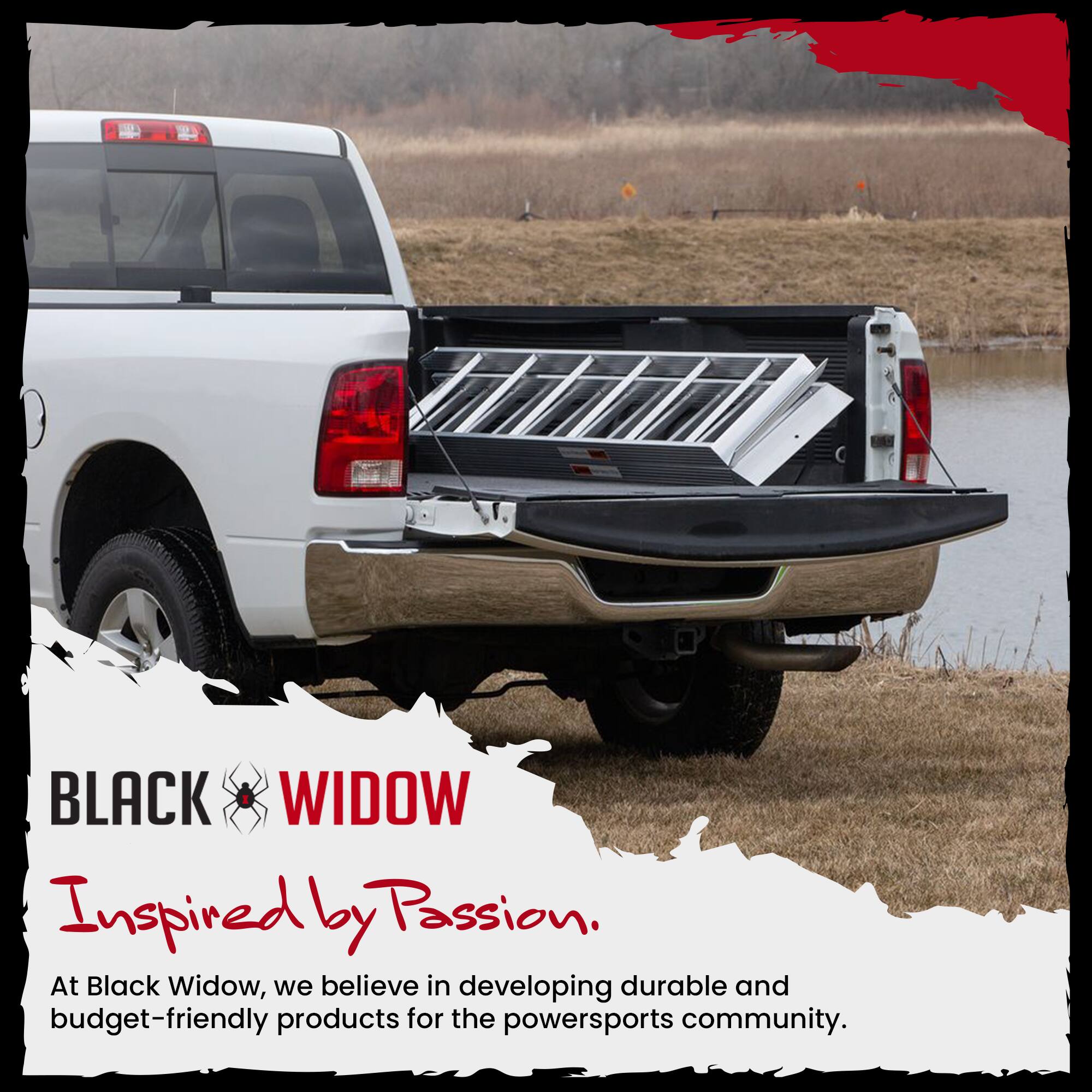 BLACK WIDOW  
Inspired by Passion.  

At Black Widow, we believe in developing durable and budget-friendly products for the powersports community.