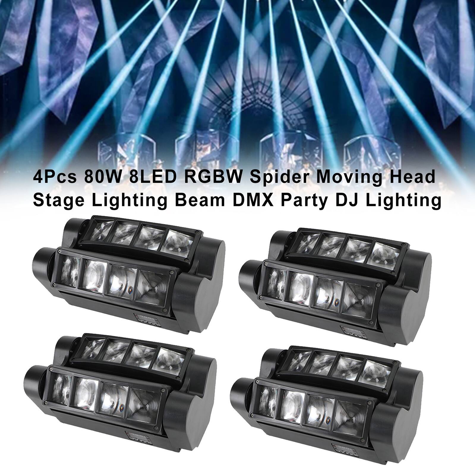 4Pcs 80W 8LED RGBW Spider Moving Head Stage Lighting Beam DMX Party DJ Lighting