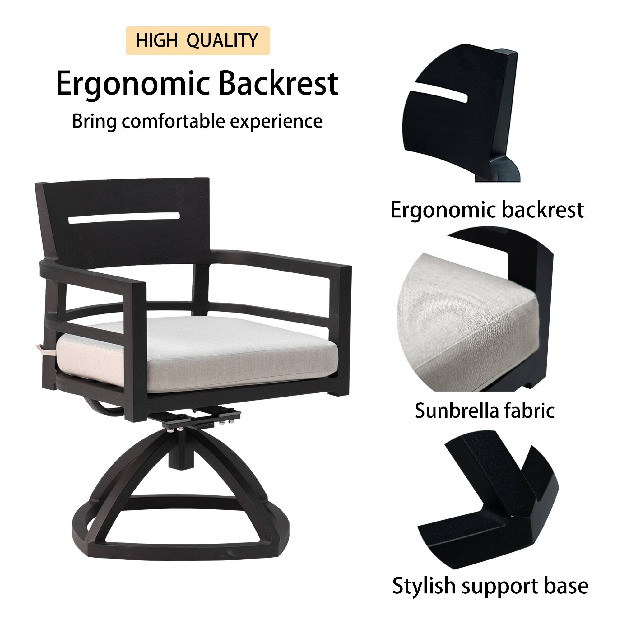 HIGH QUALITY  
Ergonomic Backrest  
Bring comfortable experience  

Ergonomic backrest  
Sunbrella fabric  
Stylish support base