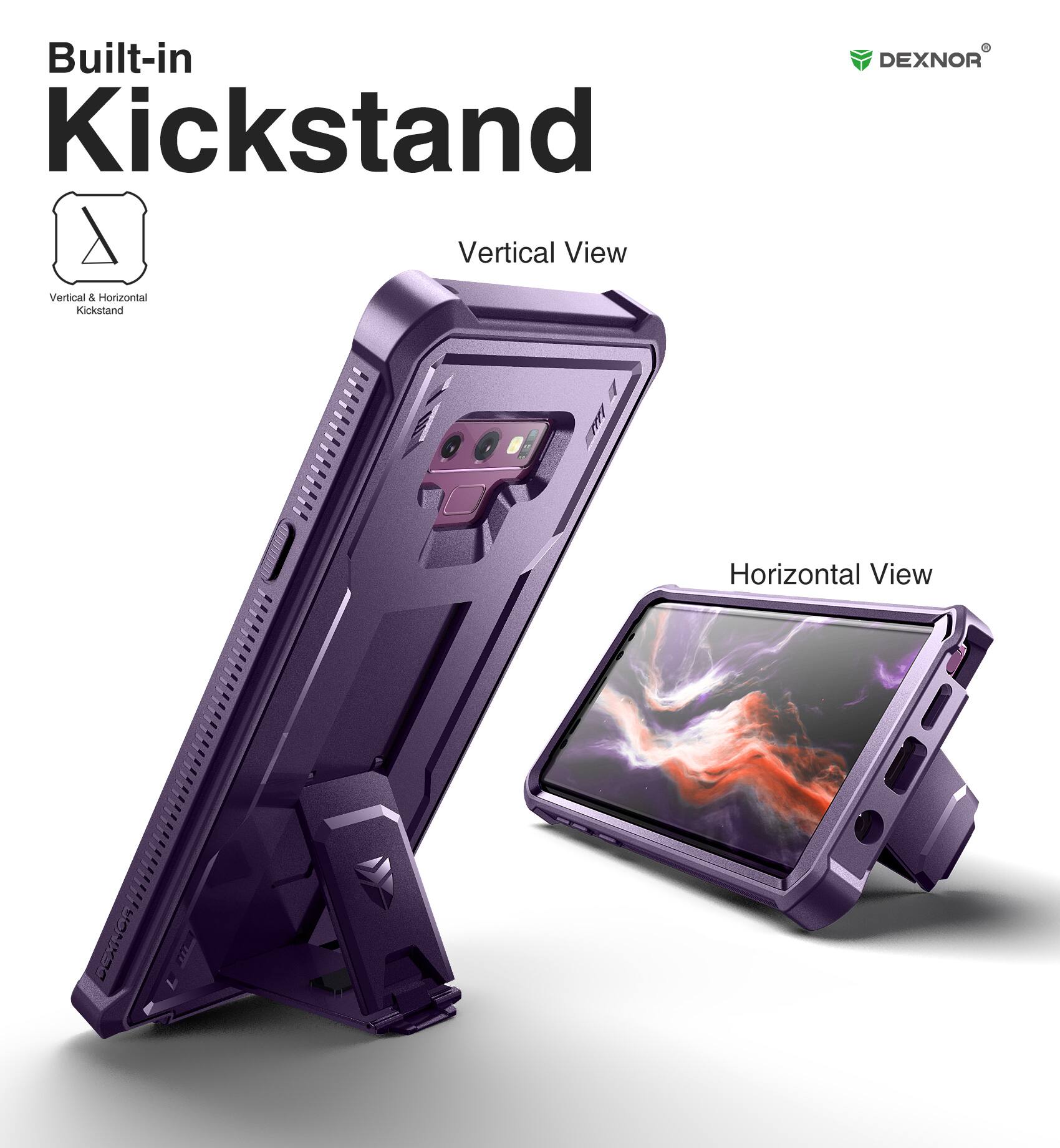 Built-in Kickstand

Vertical View

Horizontal View

DEXNOR

Vertical & Horizontal Kickstand