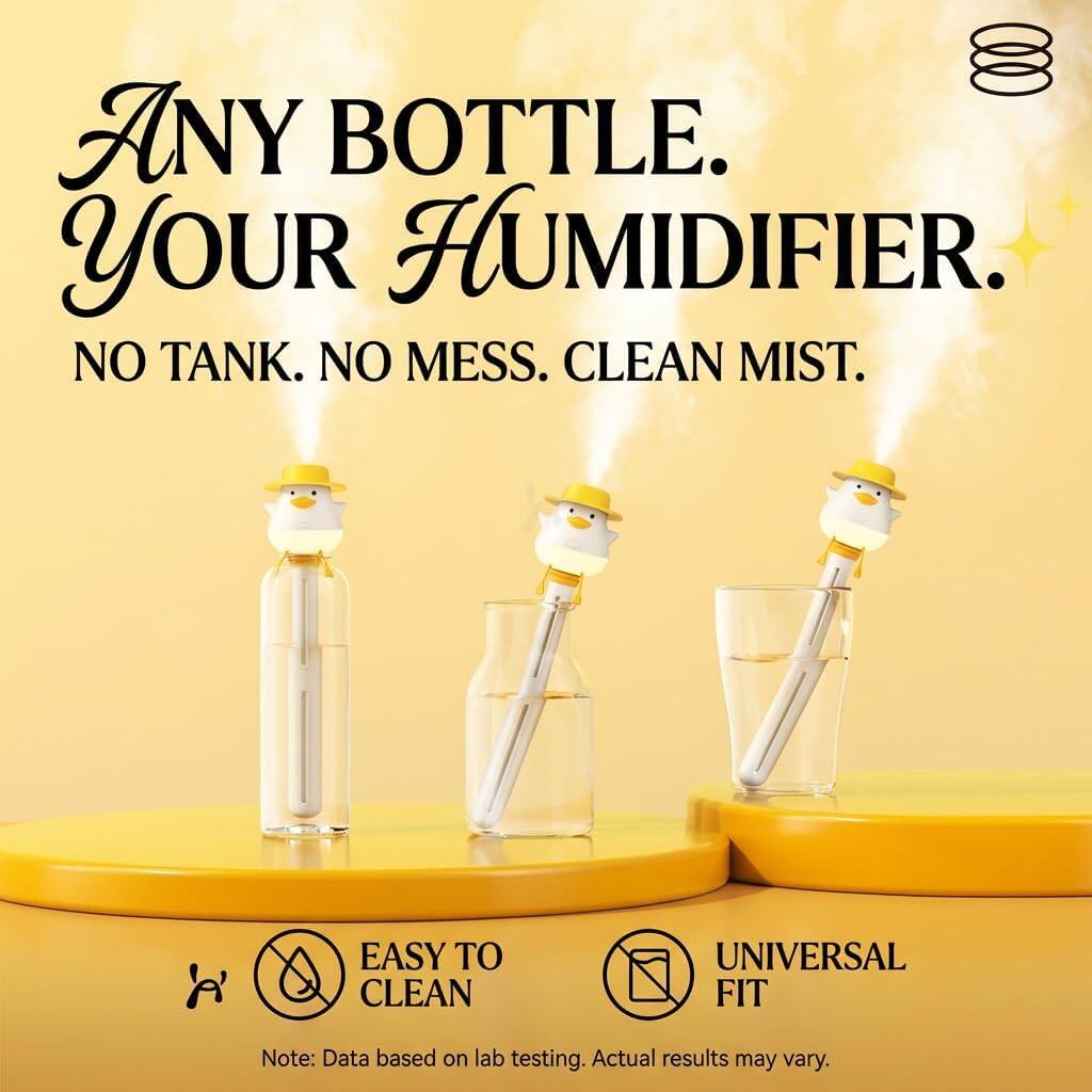 ANY BOTTLE. YOUR HUMIDIFIER. NO TANK. NO MESS. CLEAN MIST. EASY TO CLEAN. UNIVERSAL FIT. Note: Data based on lab testing. Actual results may vary.