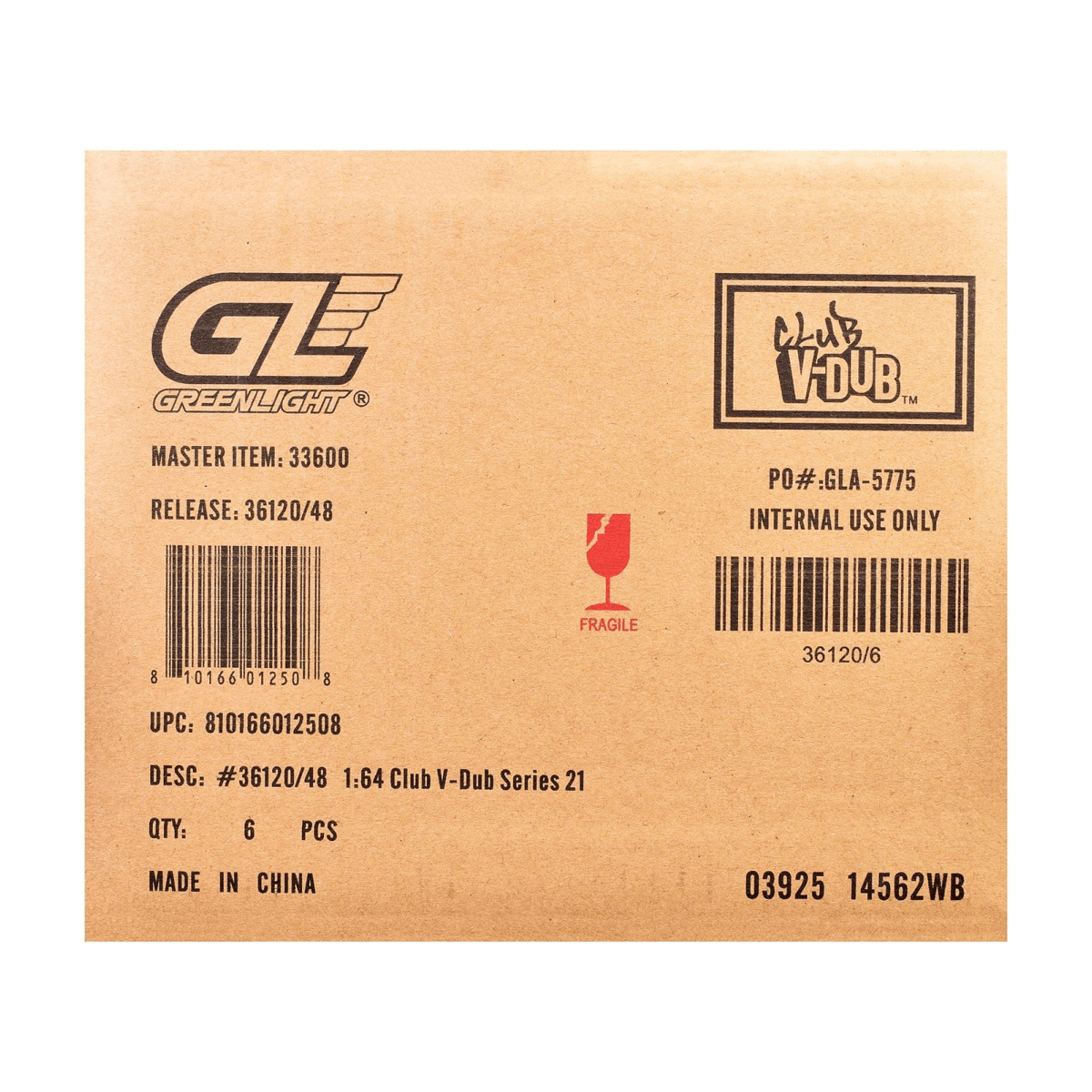 GL GREENLIGHT RUB V-DUB TM  
MASTER ITEM: 33600  
RELEASE: 36120/48  
PO#: GLA-5775  
PO# INTERNAL USE ONLY  
FRAGILE  
36120/6  
UPC: 810166012508  
DESC: #36120/48 1:64 Club V-Dub Series 21  
QTY: 6 PCS  
MADE IN CHINA  
03925 14562WB