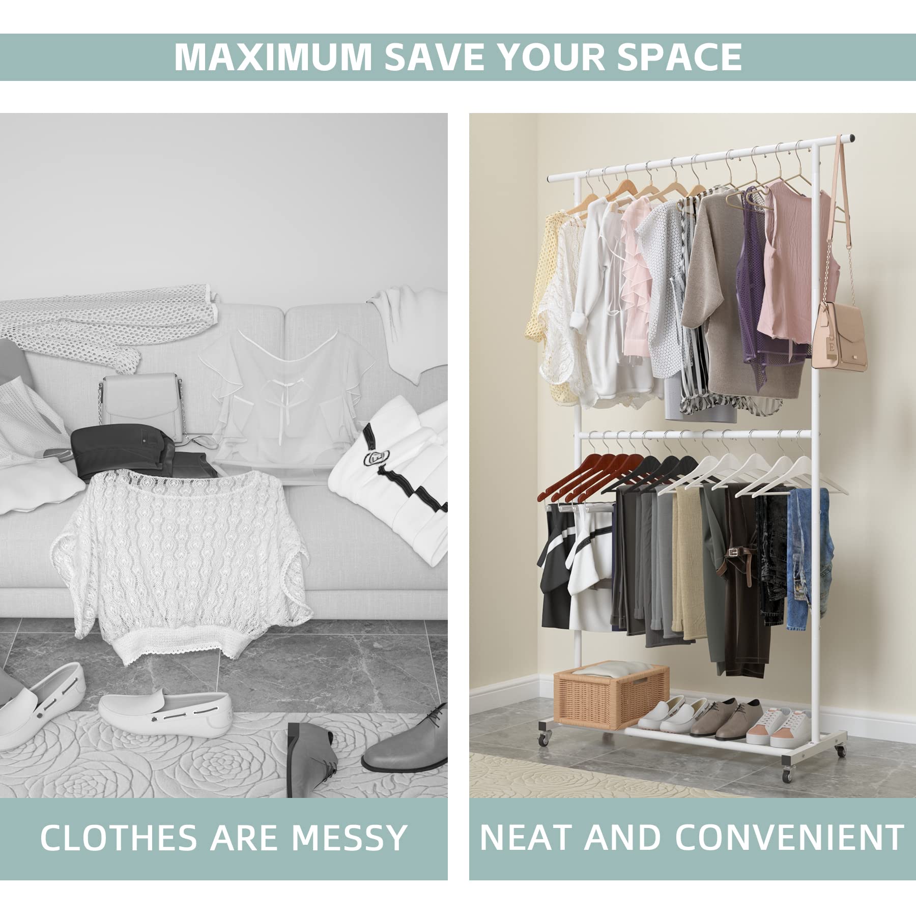 MAXIMUM SAVE YOUR SPACE

CLOTHES ARE MESSY

NEAT AND CONVENIENT