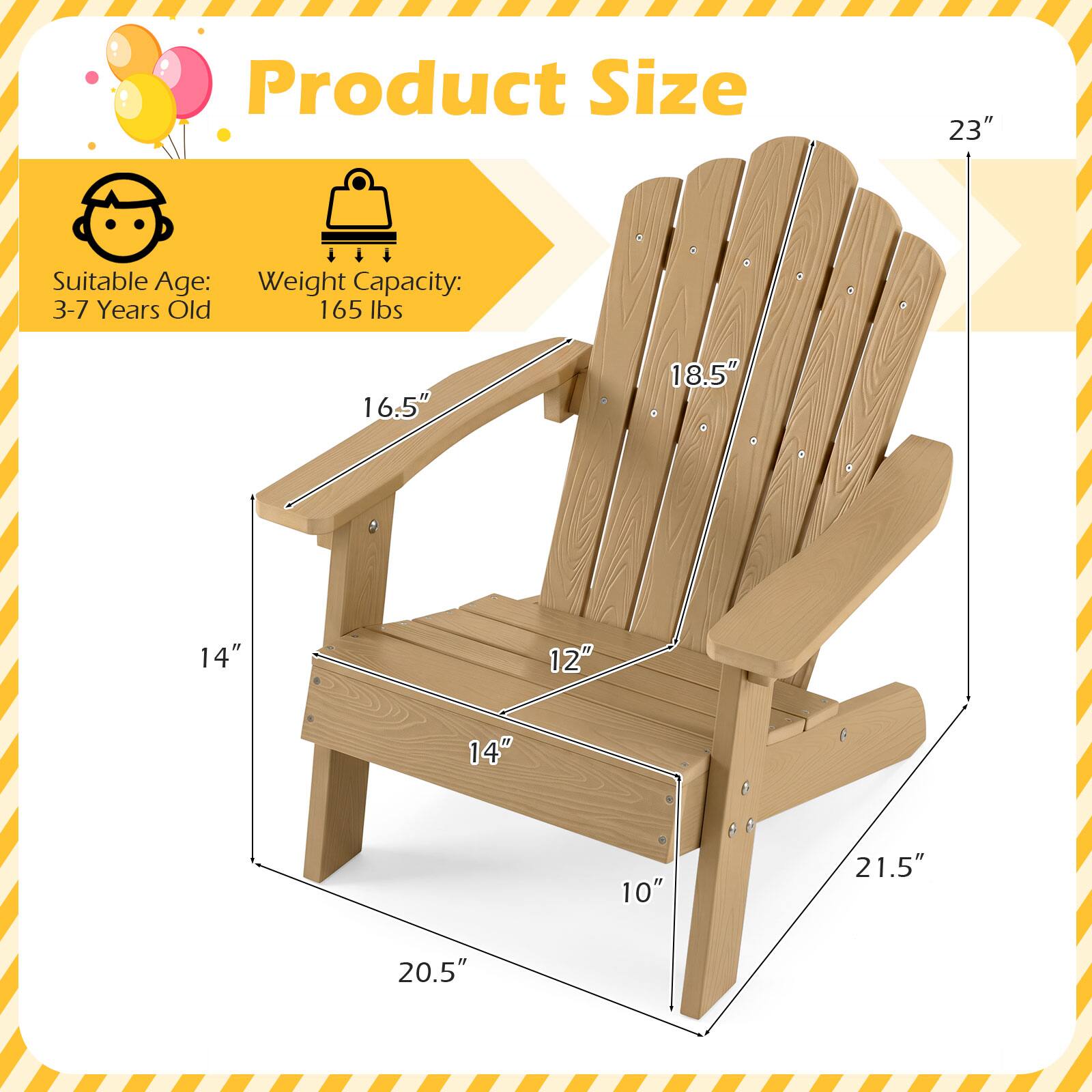Product Size: 23"  
Suitable Age: 3-7 Years Old  
Weight Capacity: 165 lbs  
Dimensions: 16.5" x 18.5" x 14" x 12" x 14" x 10" x 21.5" x 20.5"
