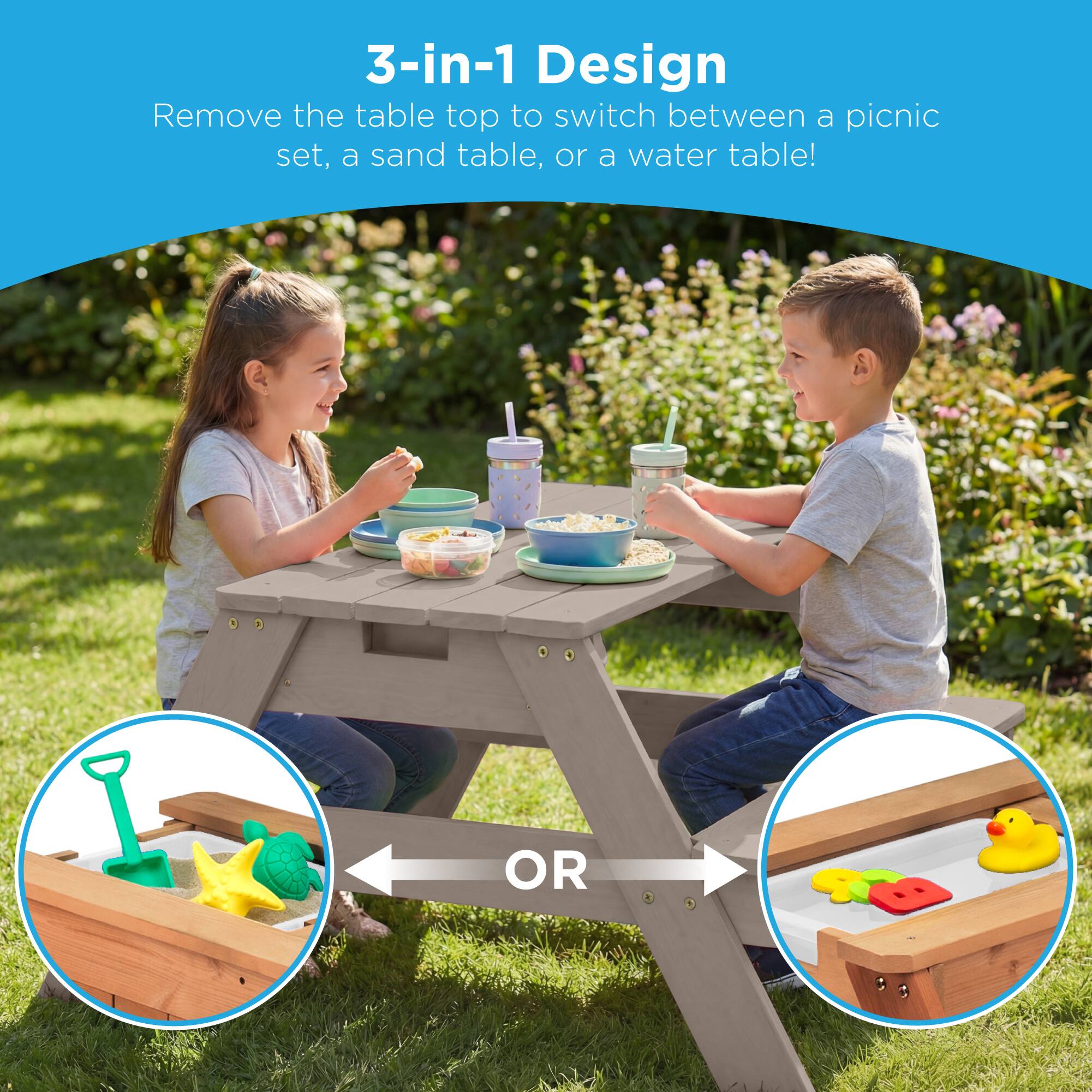 3-in-1 Design  
Remove the table top to switch between a picnic set, a sand table, or a water table!