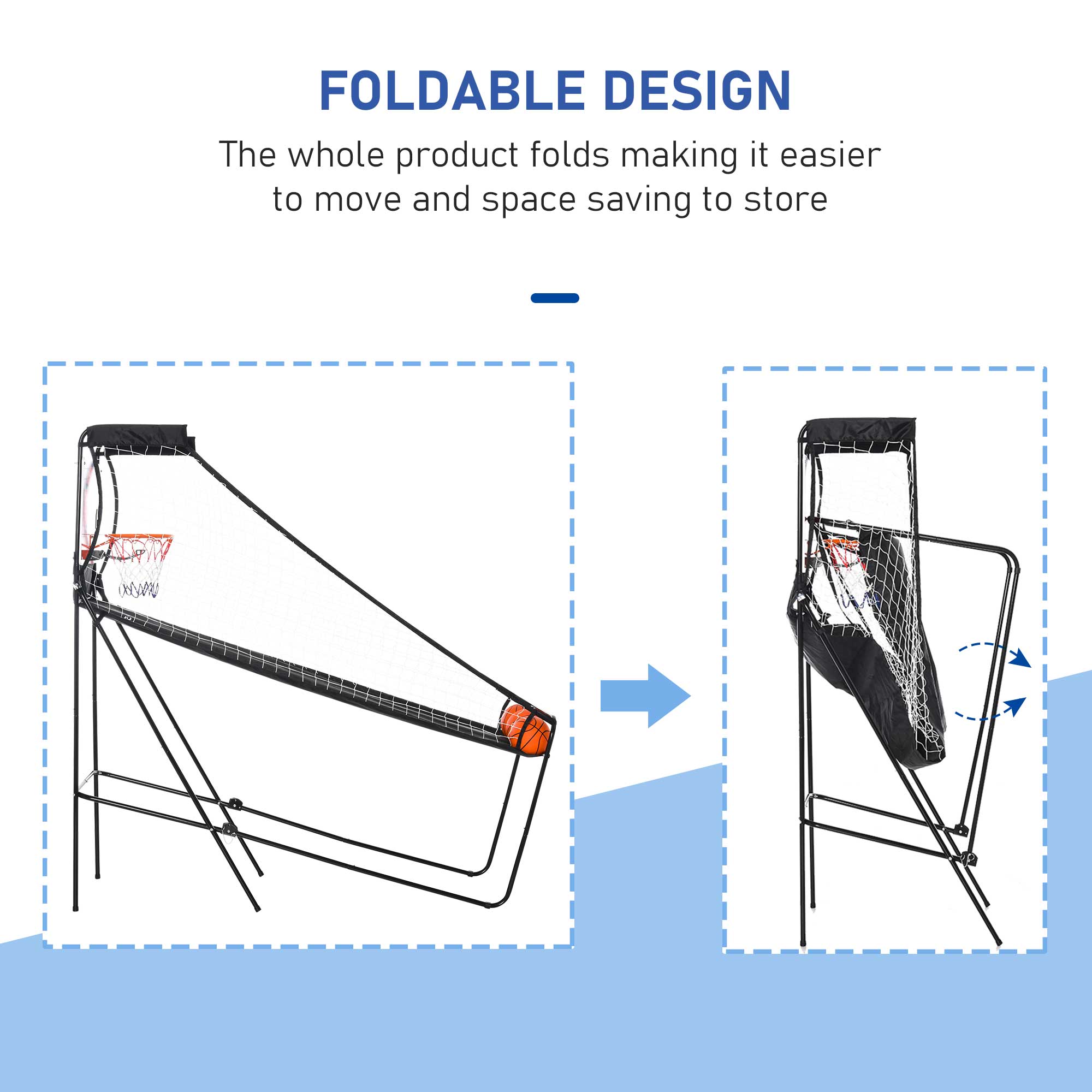 FOLDABLE DESIGN  
The whole product folds making it easier to move and space saving to store