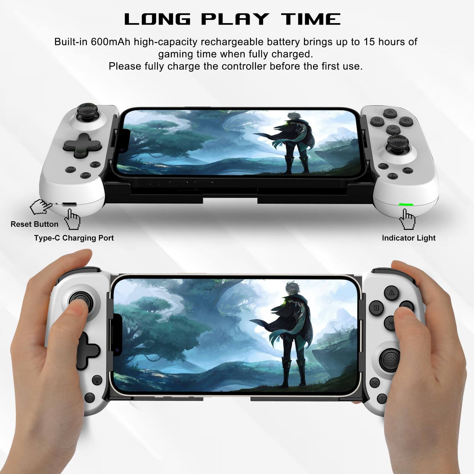 LONG PLAY TIME

Built-in 600mAh high-capacity rechargeable battery brings up to 15 hours of gaming time when fully charged. Please fully charge the controller before the first use.

- Reset Button
- Type-C Charging Port
- Indicator Light