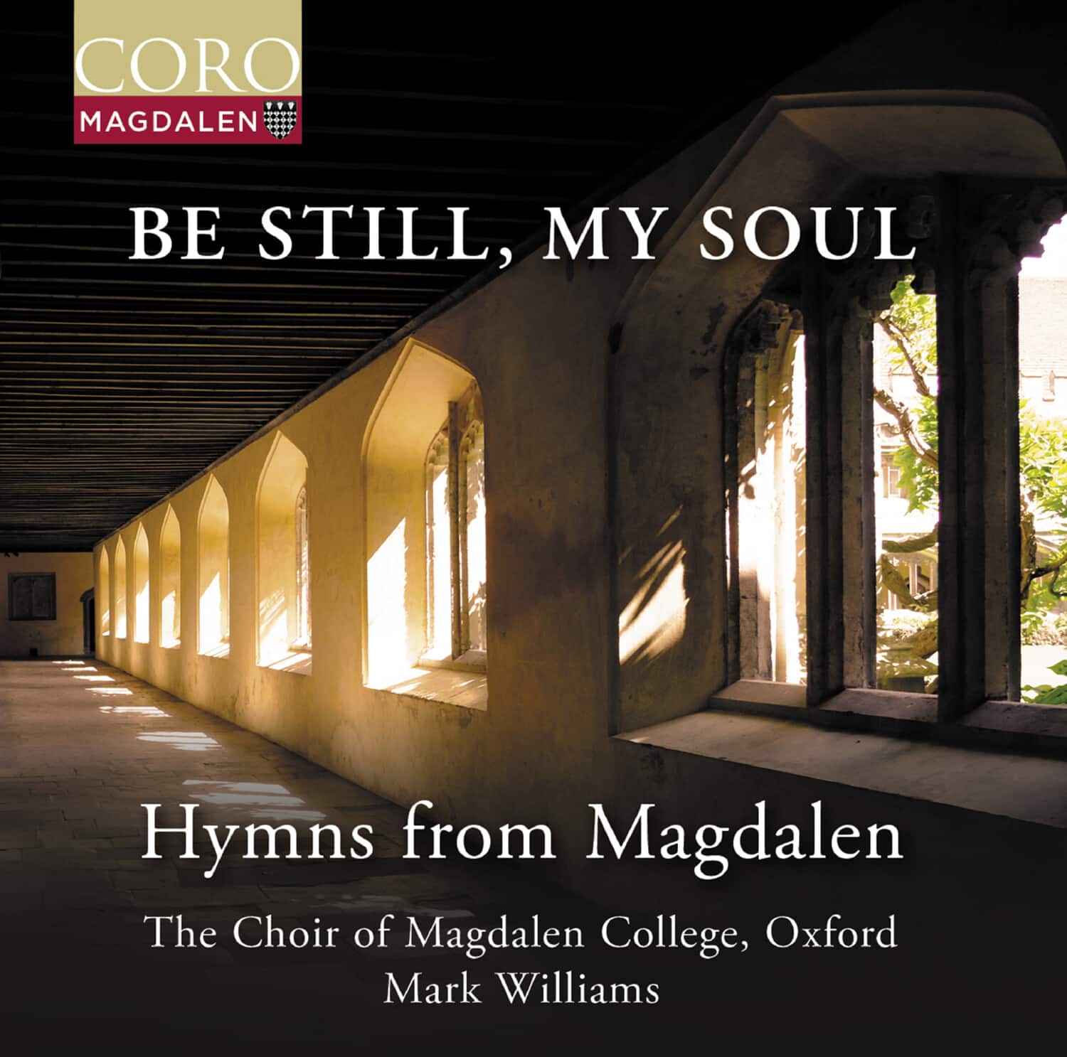 Oxford The Choir of Magdalen College - Be Still, My Soul - Hymns from Magdalen   - COMPACT DISCS [CD] price history on PriceWatchPro