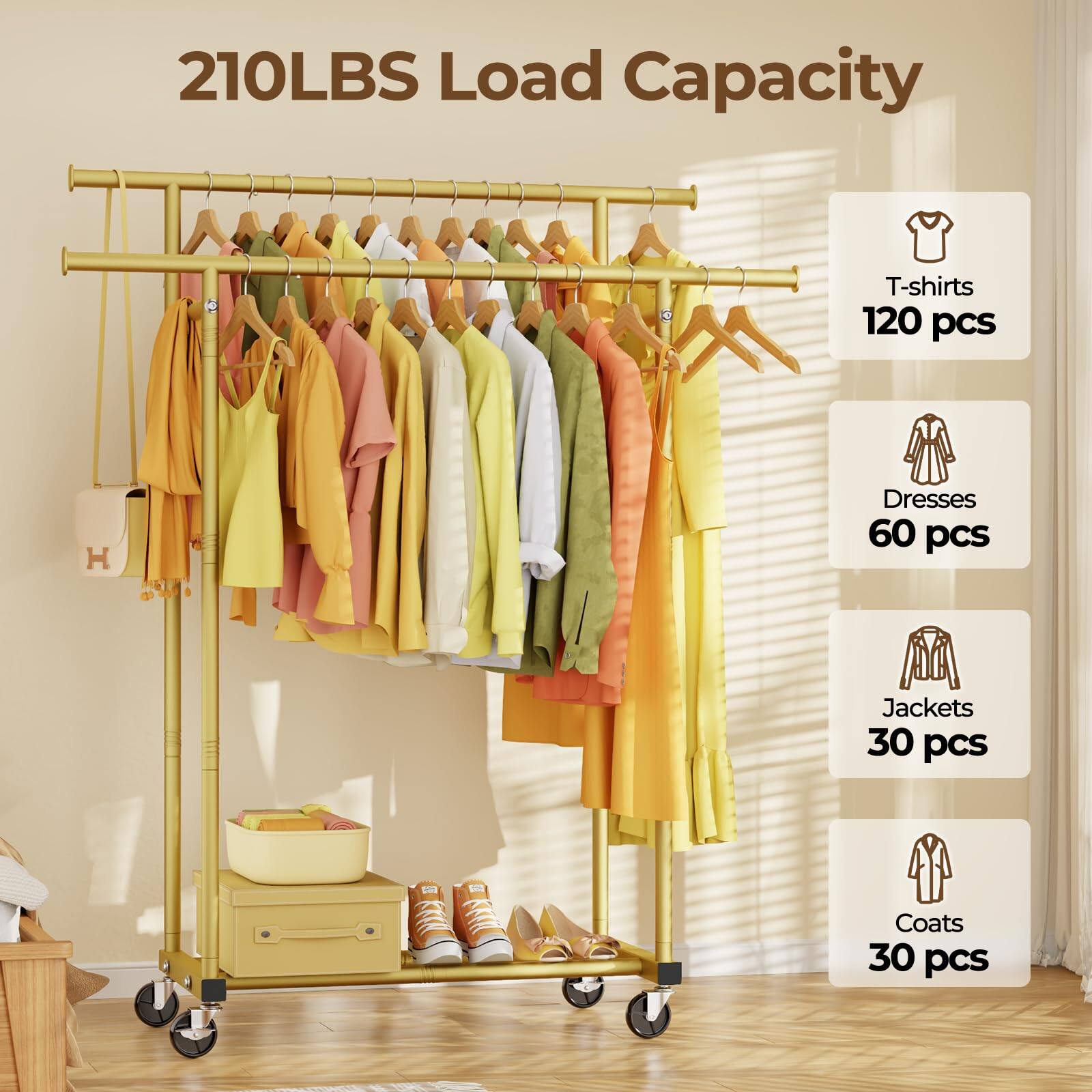 210LBS Load Capacity

- T-shirts: 120 pcs
- Dresses: 60 pcs
- Jackets: 30 pcs
- Coats: 30 pcs