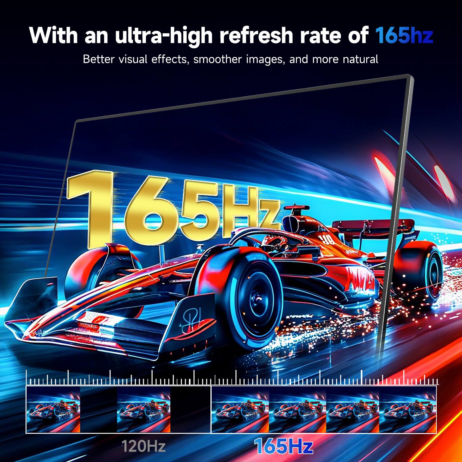 With an ultra-high refresh rate of 165Hz, better visual effects, smoother images, and more natural.