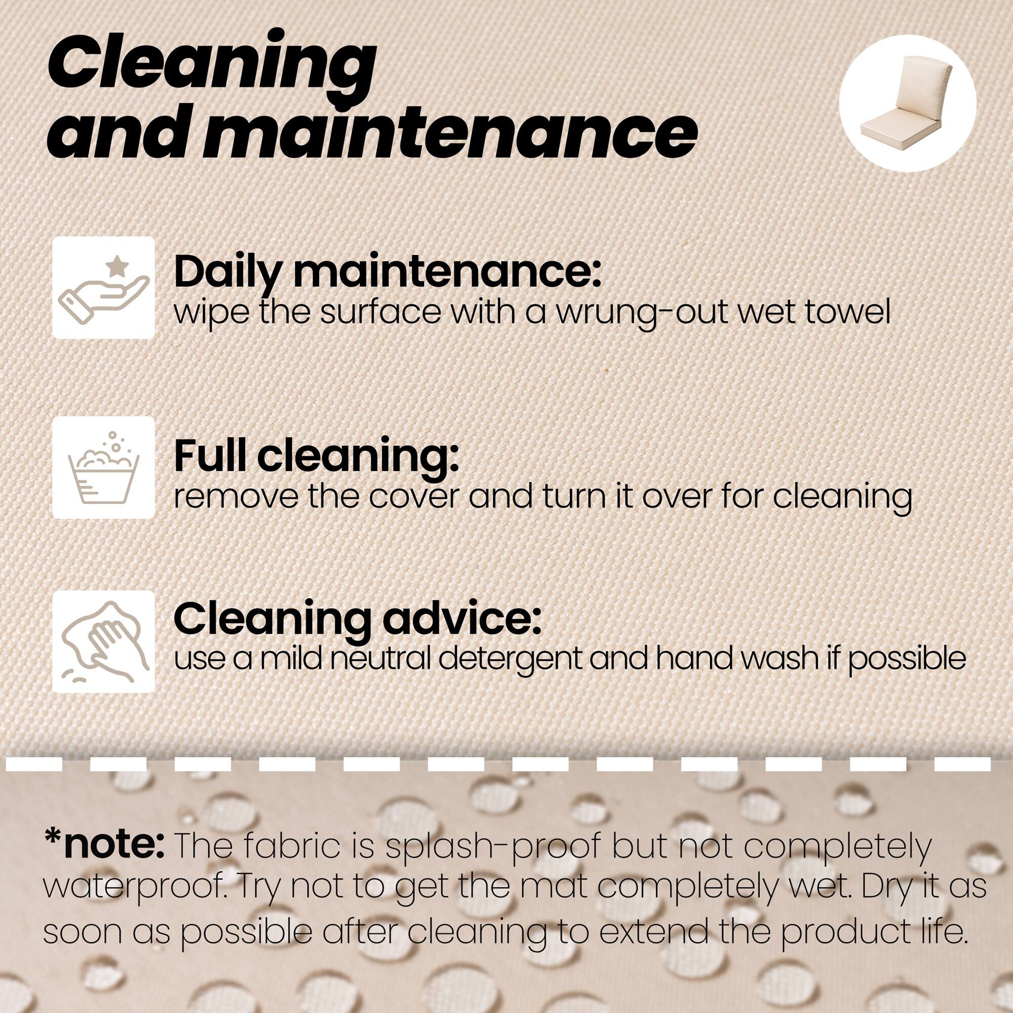 **Cleaning and maintenance:**

- **Daily maintenance:**  
  Wipe the surface with a wrung-out wet towel.

- **Full cleaning:**  
  Remove the cover and turn it over for cleaning.

- **Cleaning advice:**  
  Use a mild neutral detergent and hand wash if possible.

*Note:* The fabric is splash-proof but not completely waterproof. Try not to get the mat completely wet. Dry it as soon as possible after cleaning to extend the product life.