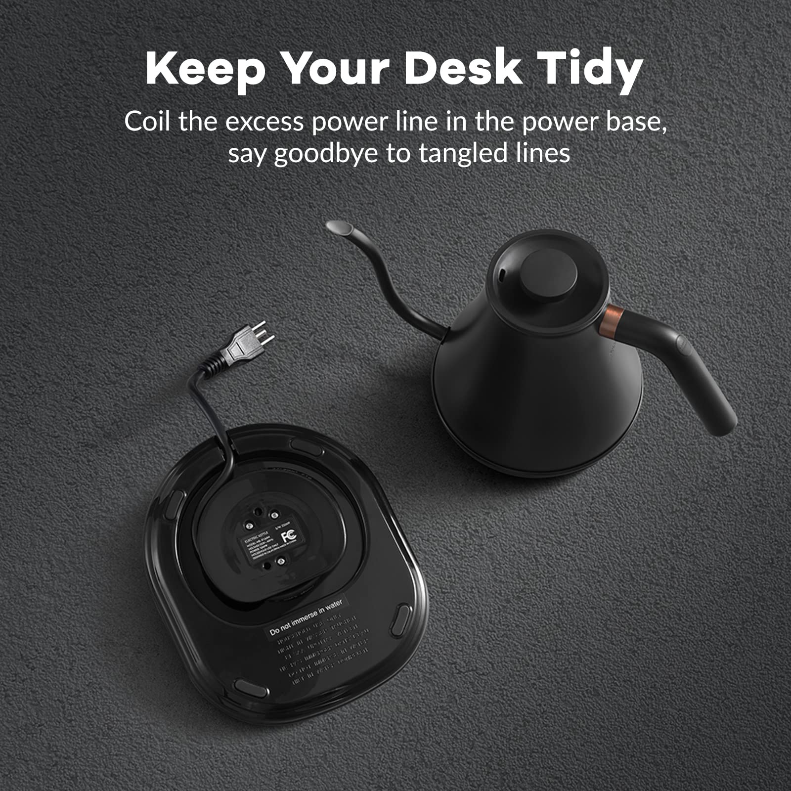 Keep Your Desk Tidy

Coil the excess power line in the power base, say goodbye to tangled lines