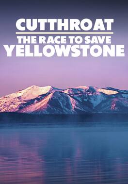 Cutthroat: The Race to Save Yellowstone - DVD