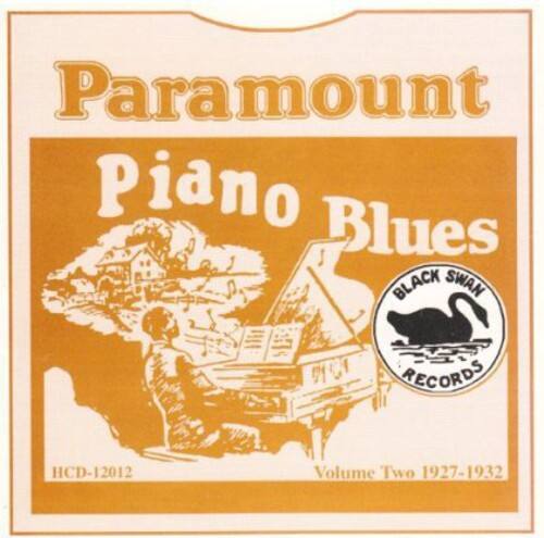 Paramount Piano Blues  
BLACK SWAN RECORDS  
HCD-12012  
Volume Two 1927-1932
