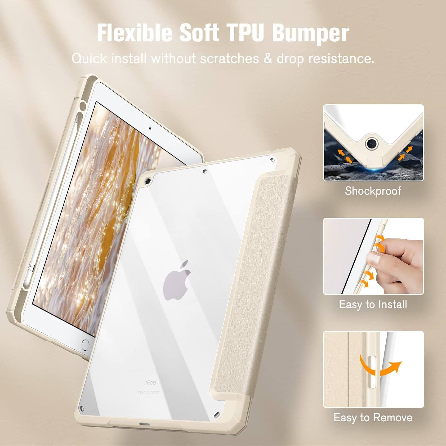 Flexible Soft TPU Bumper  
Quick install without scratches & drop resistance.  
Shockproof  
Easy to Install  
iPad  
Easy to Remove