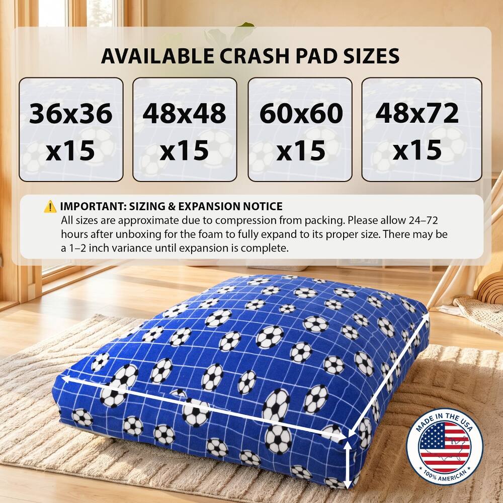 AVAILABLE CRASH PAD SIZES  
36x36 x15  
48x48 x15  
60x60 x15  
48x72 x15  

! IMPORTANT: SIZING & EXPANSION NOTICE  
All sizes are approximate due to compression from packing. Please allow 24-72 hours after unboxing for the foam to fully expand to its proper size. There may be a 1-2 inch variance until expansion is complete.  

MADE IN THE USA  
100% AMERICAN