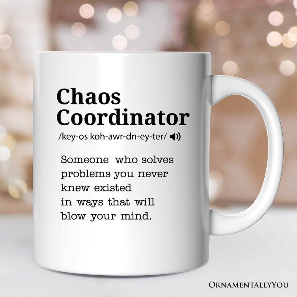 Chaos Coordinator  
/key-os koh-awr-dn-ey-ter/  
Someone who solves problems you never knew existed in ways that will blow your mind.  

ORNAMENTALLY YOU