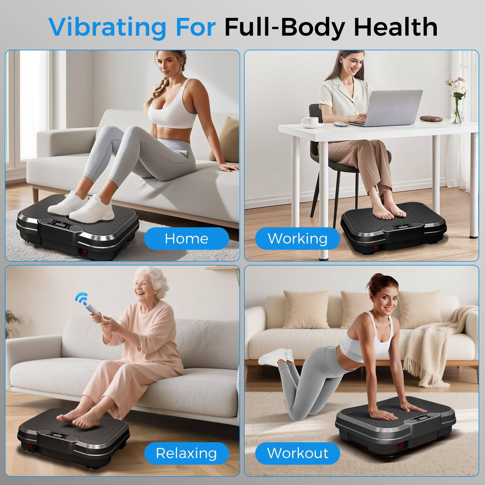 Vibrating For Full-Body Health

- Home
- Working
- Relaxing
- Workout
