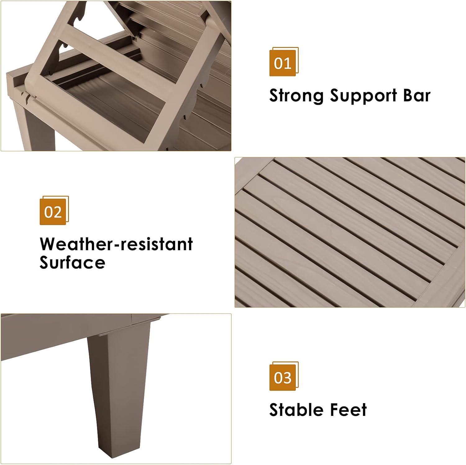 01 Strong Support Bar  
02 Weather-resistant Surface  
03 Stable Feet