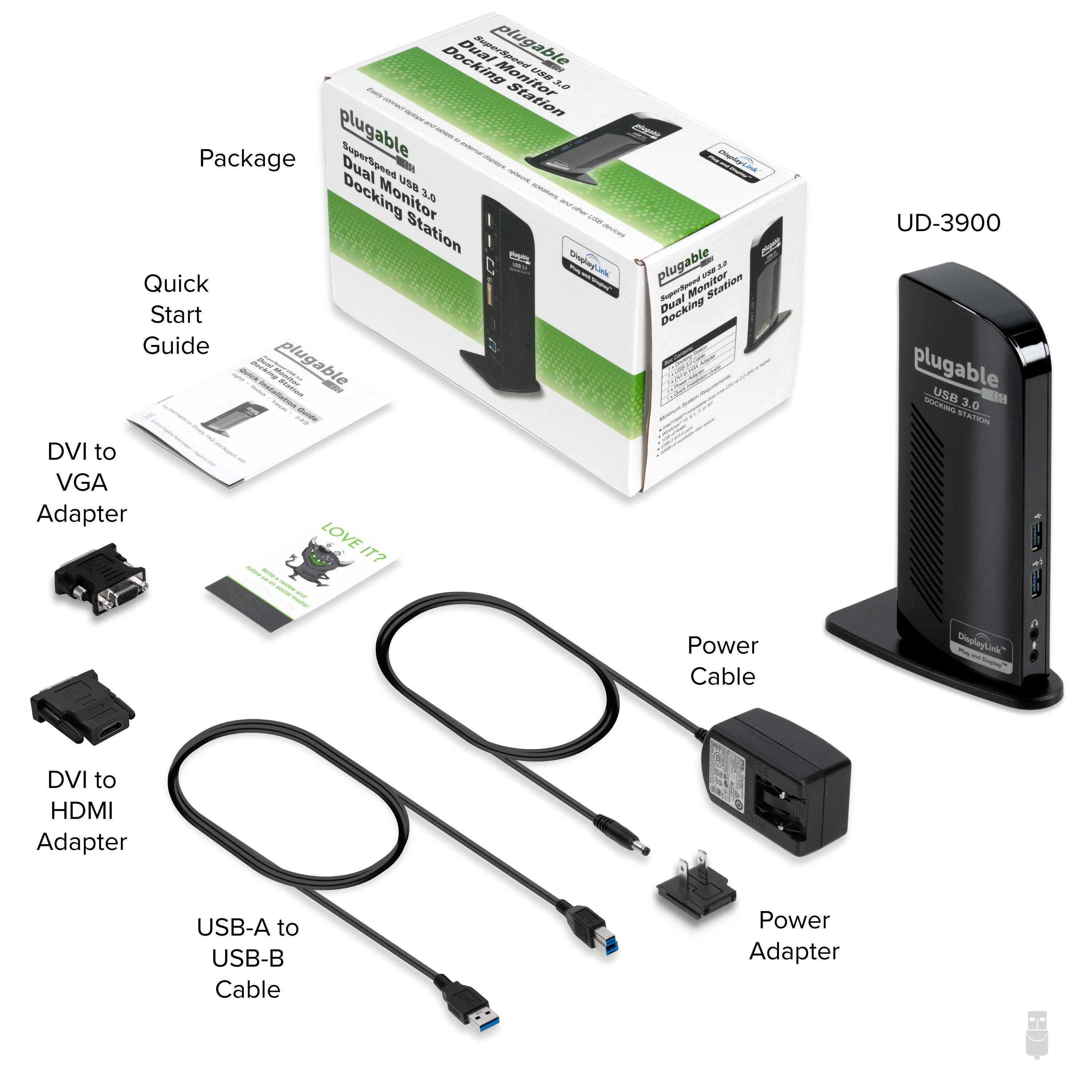 Docking Dual Monitor plugable UD-3900 Station Package plugable SuperSpeed USB 3.0 Docking Monitor - Station - Ginglayank Quick Start Guide r plugable - DVI to VGA Adapter LOVE L IT? plugable - - S Station Docking Dual UD-3900 plugable USB 3.0 - a M STATR Power Cable DisployLind Ul DVI to HDMI Adapter USB-A to USB-B Cable Power Adapter