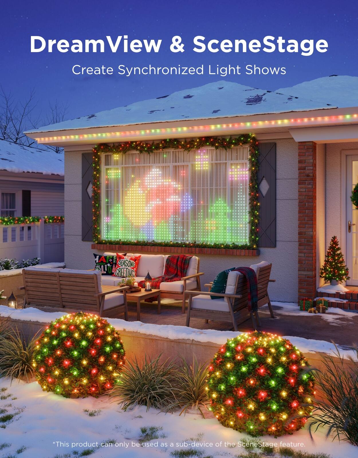 DreamView & SceneStage  
Create Synchronized Light Shows  

HAP SEASONS CREATUC  

*This product can only be used as a sub-device of the SceneStage feature.