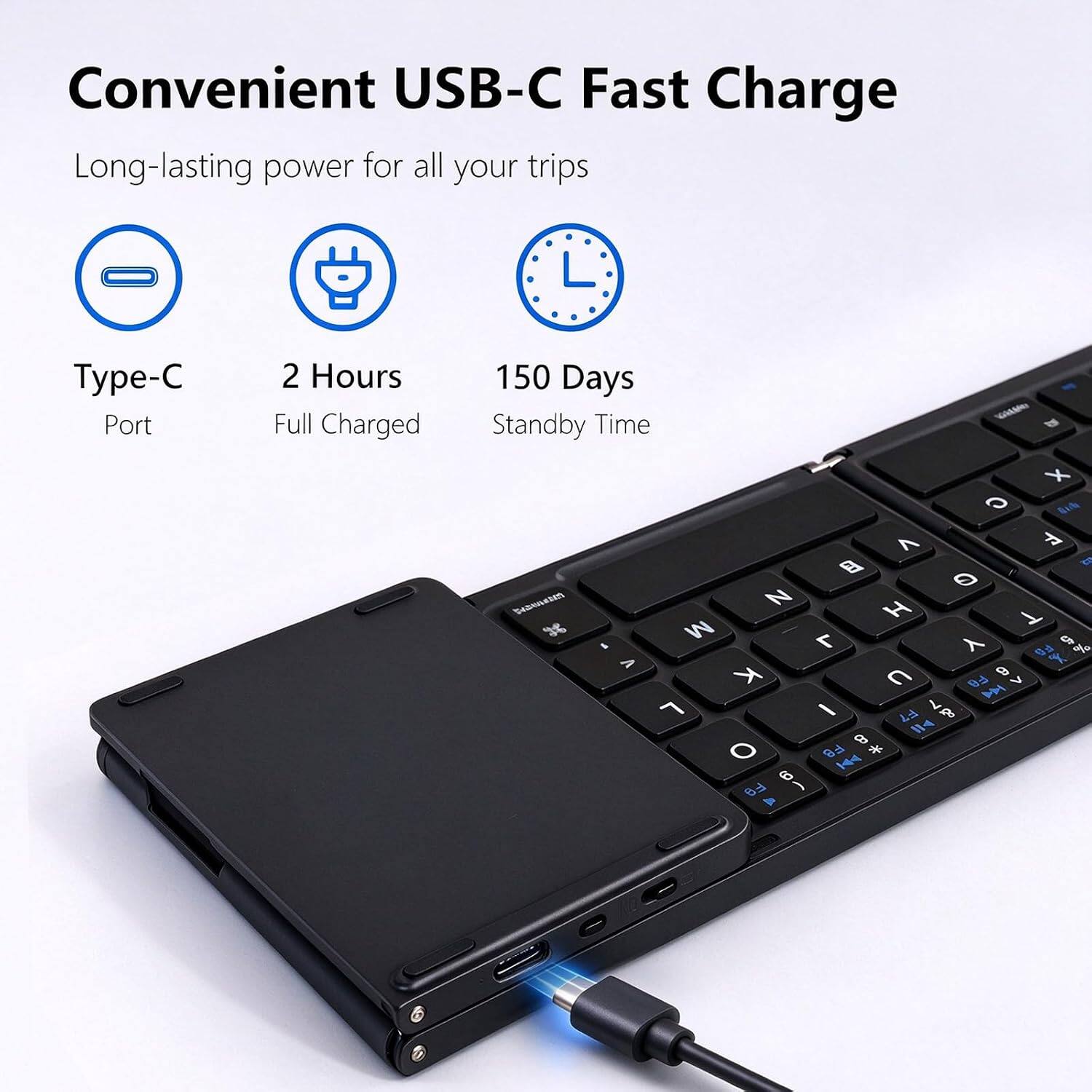 Convenient USB-C Fast Charge  
Long-lasting power for all your trips  

Type-C Port  
2 Hours Full Charged  
150 Days Standby Time