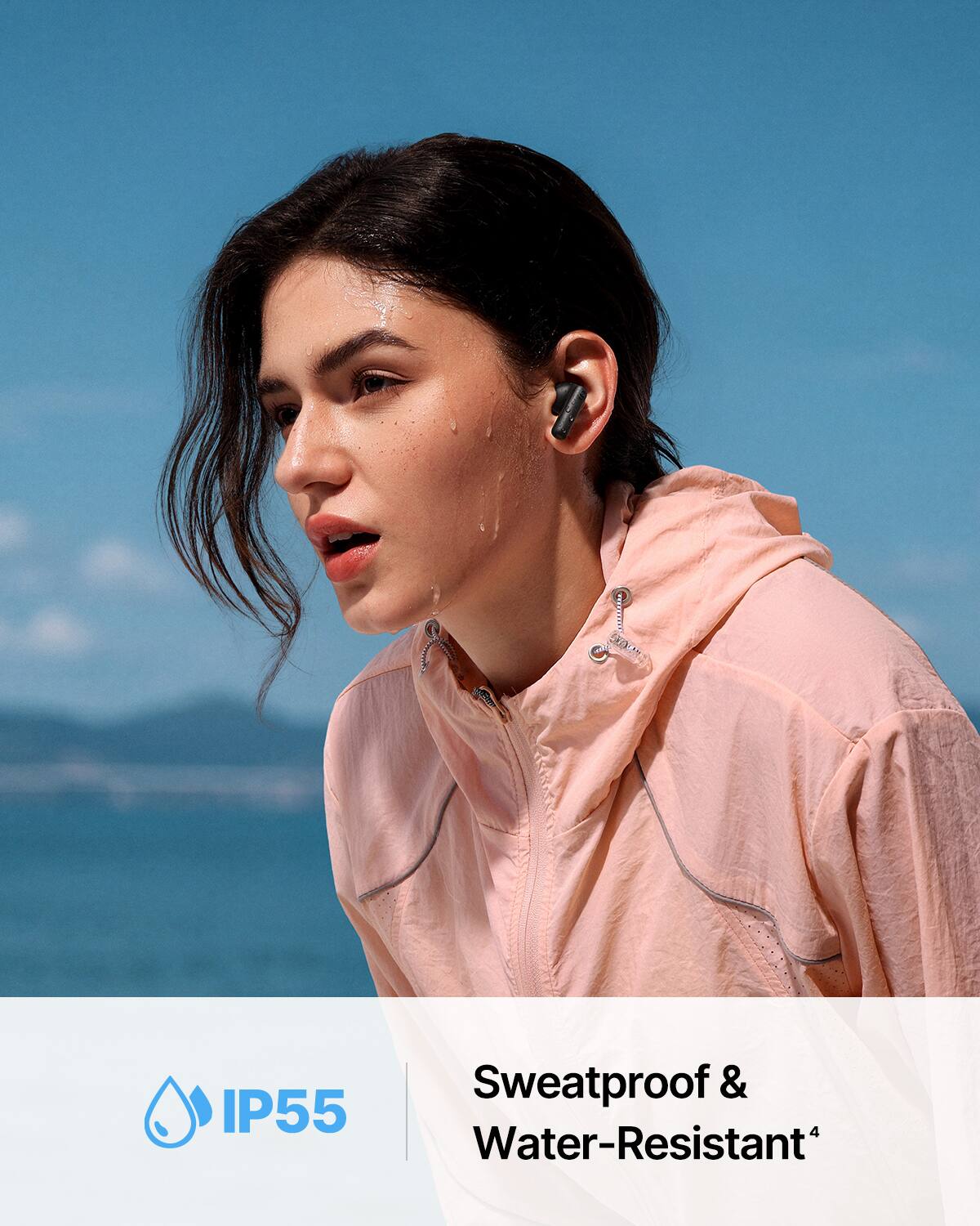Sweatproof & IP55 Water-Resistant